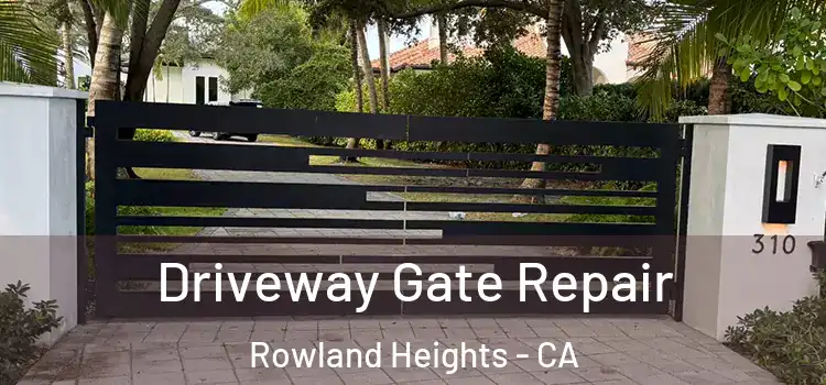 Driveway Gate Repair Rowland Heights - CA