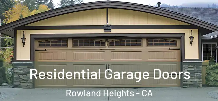  Residential Garage Doors Rowland Heights - CA