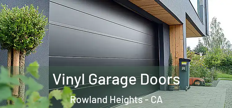  Vinyl Garage Doors Rowland Heights - CA